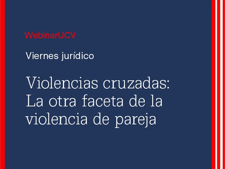 Webinar UCV: Violencias cruzadas: La otra faceta de la violencia de pareja