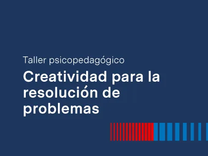 Taller psicopedagógico: Creatividad para la resolución de problemas